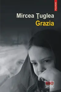 Grazia - Paperback brosat - Mircea Ţuglea