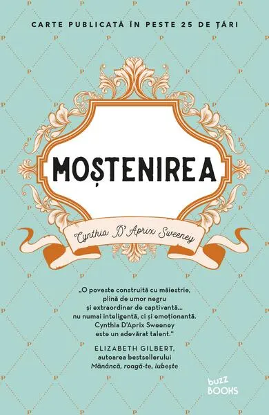 Moștenirea - Paperback brosat - Cynthia D'Aprix Sweeney