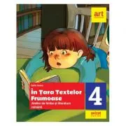 Limba si literatura romana. In tara textelor frumoase. Atelier. Clasa a 4-a
