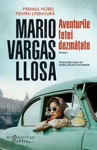 Aventurile fetei dezmățate - Paperback brosat - Mario Vargas Llosa