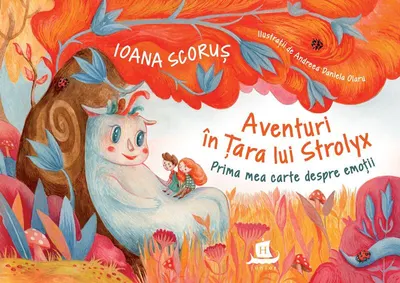 Aventuri în Țara lui Strolyx - Paperback brosat - Ioana Scoruș