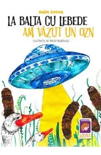La balta cu lebede am vazut un OZN