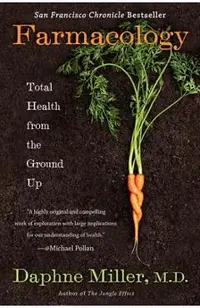 Farmacology: Total Health from the Ground Up