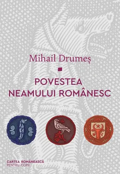 Povestea neamului românesc (Vol. 1-3) - Hardcover - Mihail Drumeş - Cartea Românească