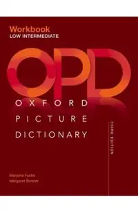 Oxford Picture Dictionary Third Edition: Low-Intermediate Workbook
