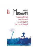 Autoportretul scriitorului ca alergator de cursa lunga (editie de buzunar)