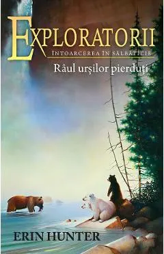 Exploratorii. Vol.9: Raul ursilor pierduti