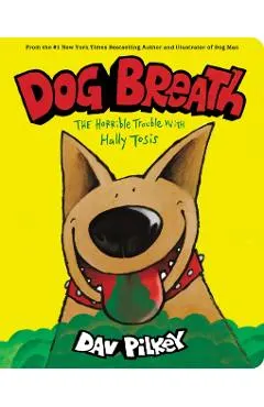 Dog Breath: A Board Book: The Horrible Trouble with Hally Tosis