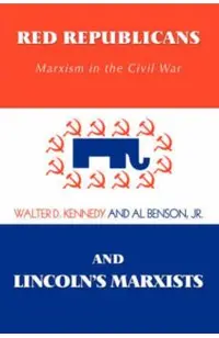 Red Republicans and Lincoln's Marxists: Marxism in the Civil War