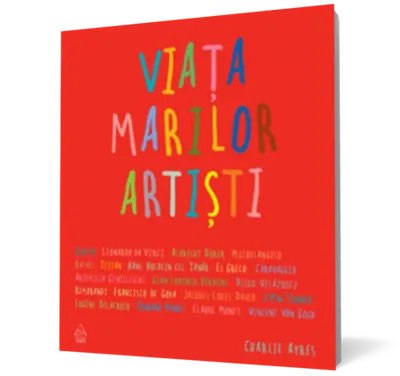 Viaţa marilor artişti