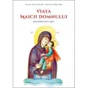 Viata Maicii Domnului povestita pentru copii