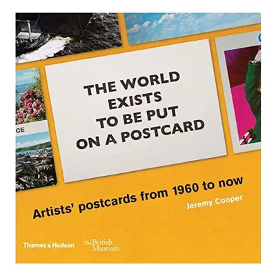 The World Exists to Be Put on a Postcard, Jeremy Cooper