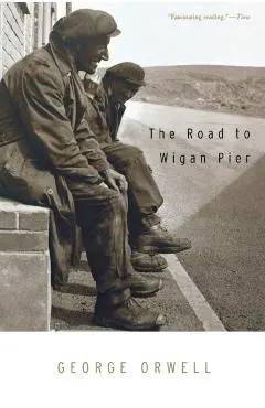 The Road to Wigan Pier