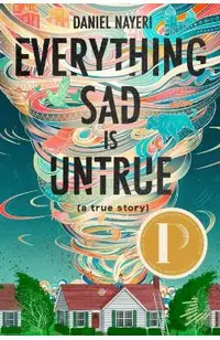 Everything Sad Is Untrue (a True Story)