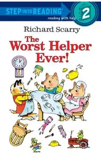 Richard Scarry's the Worst Helper Ever!