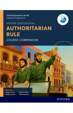 Oxford Resources for IB DP History: Authoritarian Rule Course Book