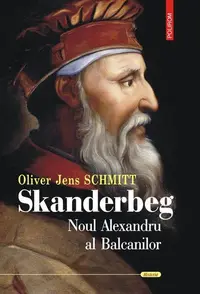 Skanderbeg - Paperback brosat - Oliver Jens Schmitt