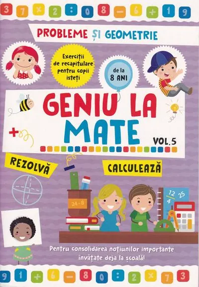 Geniu la mate – rezolvă, calculează, tabla înmulțirii și geometria (Vol. 5) - Paperback
