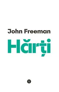 Hărți - Paperback brosat - John Freeman