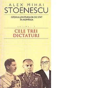 Istoria loviturilor de stat in Romania. Volumul III