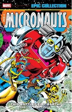 Micronauts Epic Collection: The Original Marvel Years - This Battlefield Earth