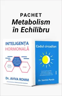 Pachet Metabolism în Echilibru. Inteligenta hormonală/Codul circadian