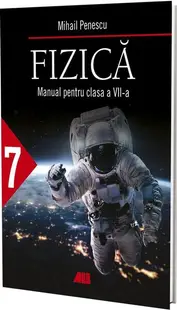Fizică. Manual pentru clasa a VII-a - Paperback brosat - Mihail Penescu