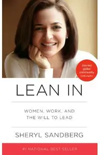 Lean in: Women, Work, and the Will to Lead
