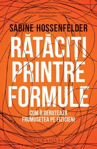 Rătăciți printre formule - Paperback brosat - Sabine Hossenfelder