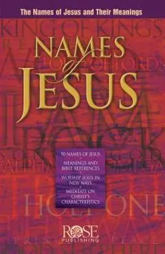 Names of Jesus Pamphlet: The Names of Jesus and Their Meanings