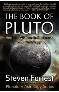 The Book of Pluto: Turning Darkness to Wisdom with Astrology