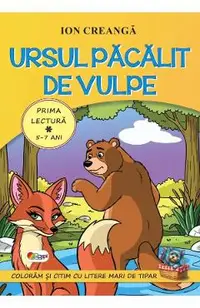 Ursul pacalit de vulpe. Prima lectura 5-7 ani