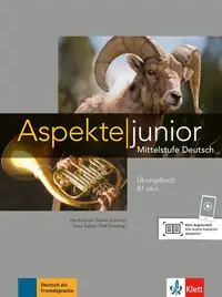 Aspekte junior Arbeitsbuch B1+ mit Audio - Paperback brosat - Helen Schmitz, Tanja Sieber, Ute Koithan