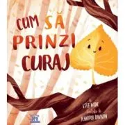 Cum sa prinzi curaj