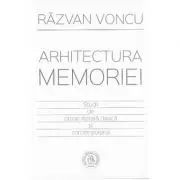 Arhitectura memoriei. Studii de istorie literara clasica si contemporana