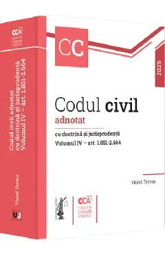 Codul civil adnotat cu doctrina si jurisprudenta Vol.4: Art.1851-2664