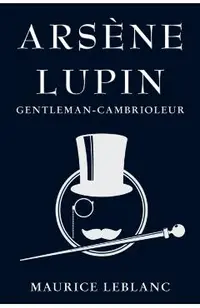 Ars�ne Lupin: Gentleman-Cambrioleur