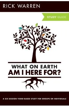 What on Earth Am I Here For? Study Guide