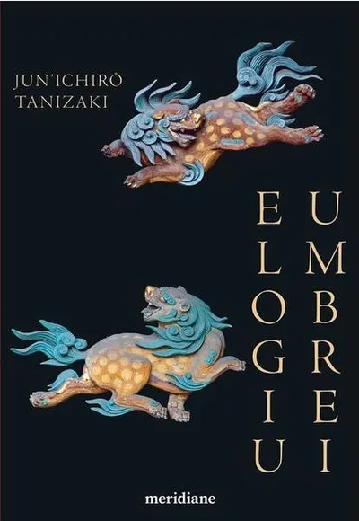 Elogiu umbrei - Paperback brosat - Jun'ichirō Tanizaki