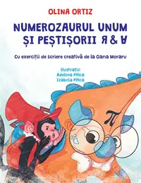 Numerozaurul Unum și peștișorii R & A - Hardcover - Olina Ortiz
