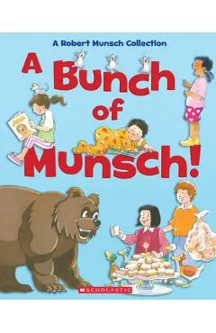 A Bunch of Munsch!: A Robert Munsch Collection