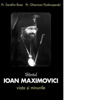 Sfantul Ioan Maximovici, Viata si minunile