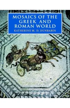 Mosaics of the Greek and Roman World