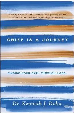 Grief Is a Journey: Finding Your Path Through Loss