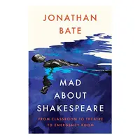 Mad about Shakespeare, Jonathan Bate