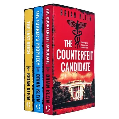 The Reich Trilogy 3 Books Collection Set By Brian Klein (the Counterfeit Candidate, The Führer's Prophecy And The Last Reich)