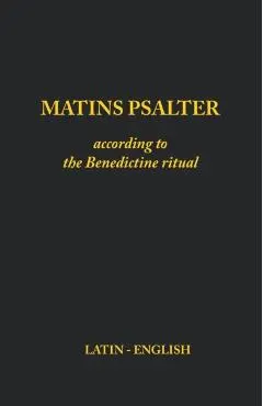 Matins Psalter: According to the Benedictine Ritual