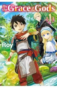 By the Grace of the Gods: Volume 1