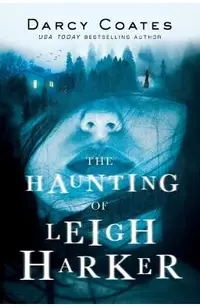 The Haunting of Leigh Harker
