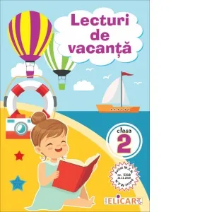 Lecturi de vacanta pentru clasa a II-a. Texte amuzante si atractive. Jocuri. Curiozitati. Glume
